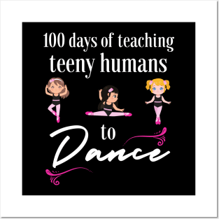 100 days of school for dance teachers Posters and Art